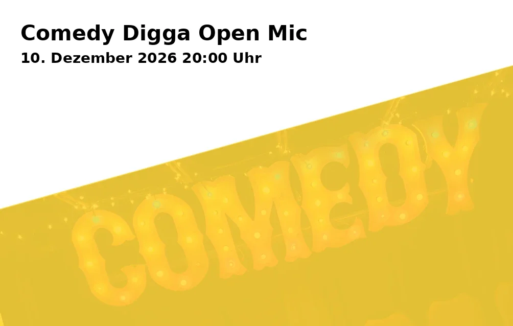 Event: Comedy Digga Open Mic in Upstairs Comedy Club Augsburg (im Modehaus Jung, 4. Etage), Wertachstraße 1, 86153 Augsburg on 10. Dezember 2026