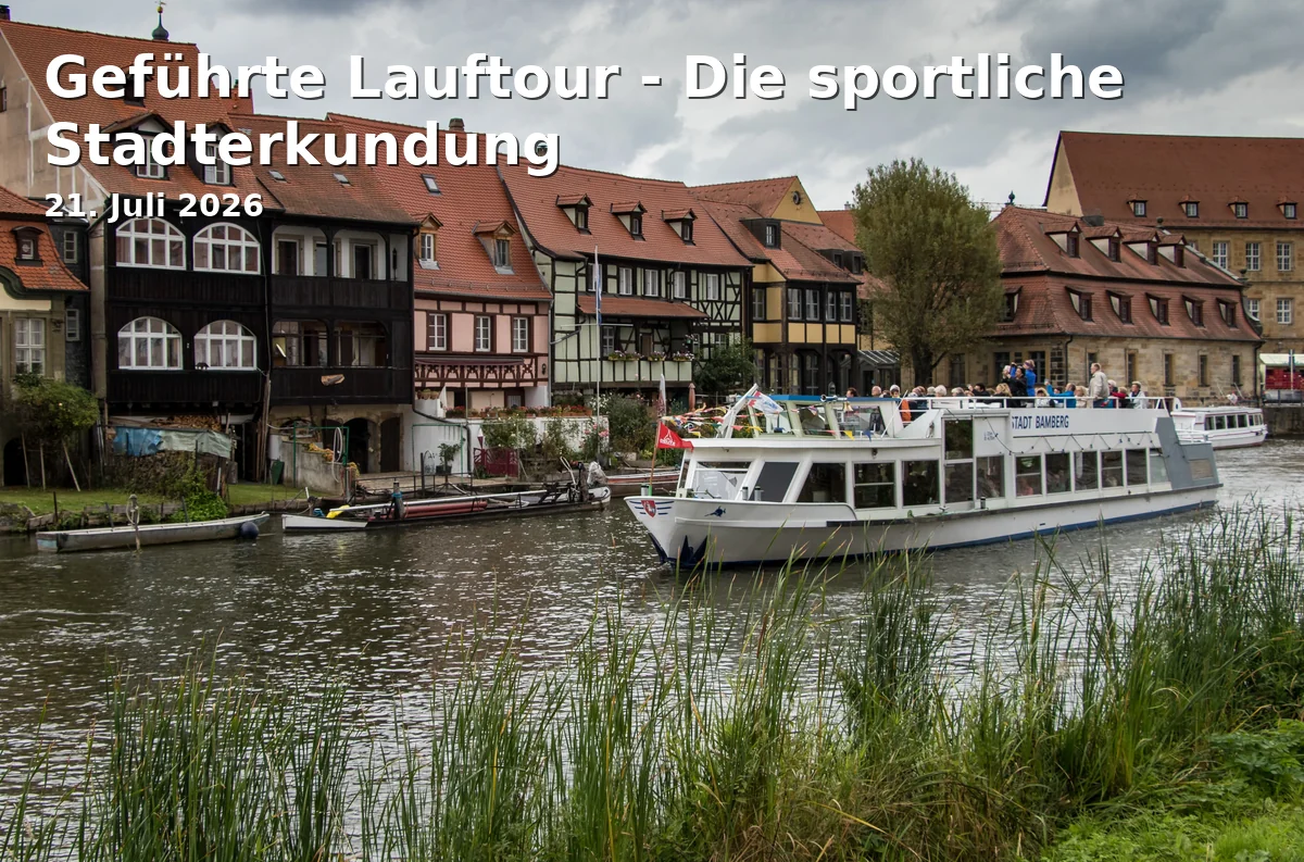 Event: Geführte Lauftour - Die sportliche Stadterkundung in Kettenbrücke, Kettenbrücke, 96050 Bamberg on 21. Juli 2026