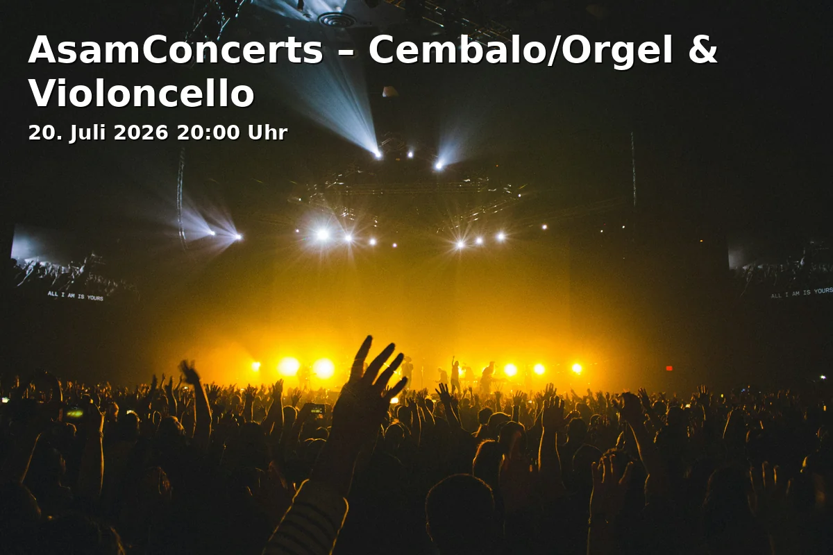 Event: AsamConcerts – Cembalo/Orgel & Violoncello in Asamkirche, Sendlinger Straße 32, 80331 München on 20. Juli 2026