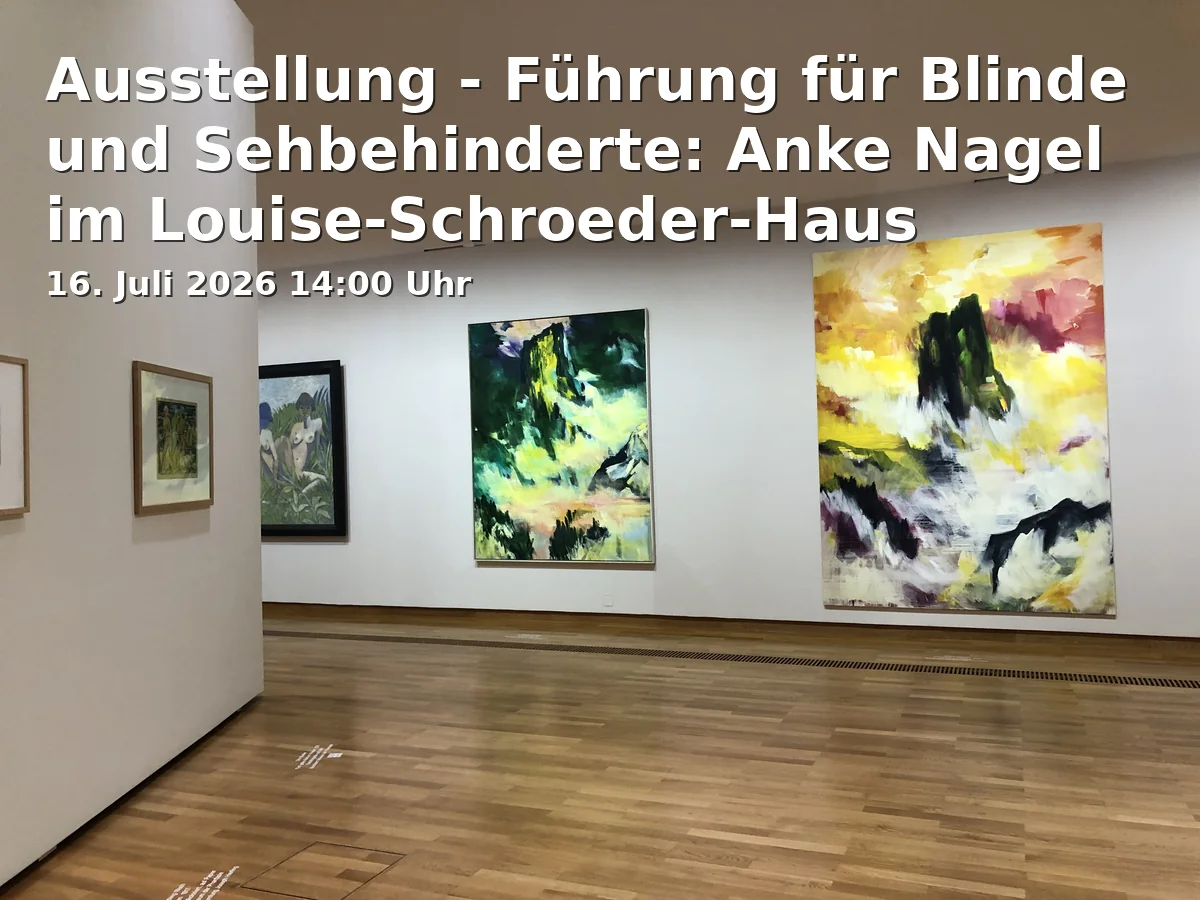 Exhibition - Tour for the Blind and Visually Impaired: Anke Nagel at the Louise-Schroeder-Haus
