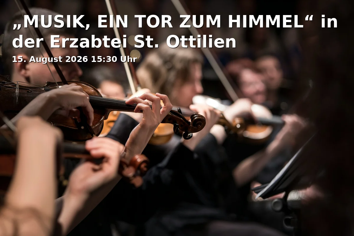 Event: „MUSIK, EIN TOR ZUM HIMMEL“ in der Erzabtei St. Ottilien
