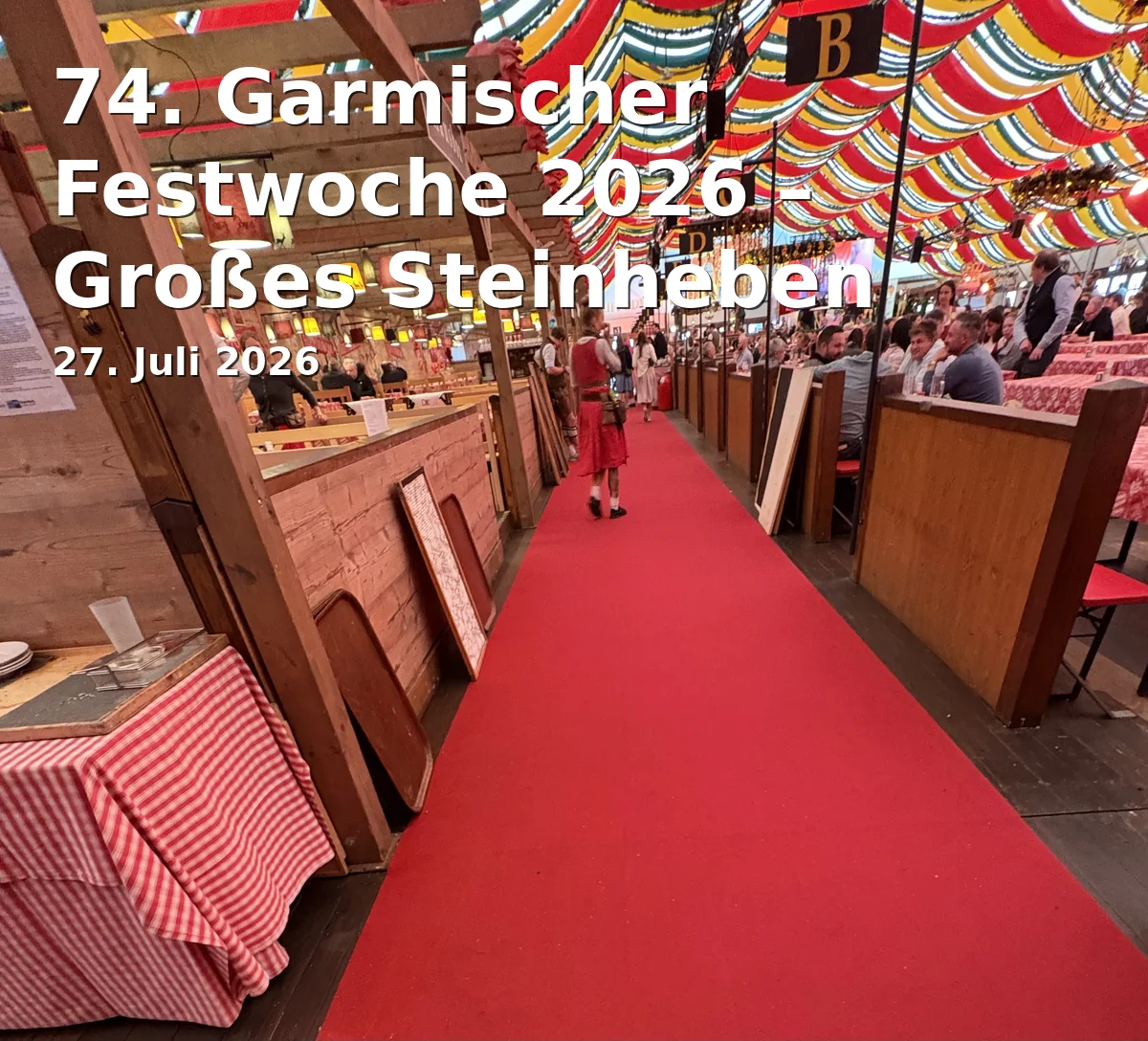 Event: 74th Garmisch Festival Week 2026 – Great Stone Lifting in Festzelt auf dem Festplatz, Garmisch-Partenkirchen on 27. July 2026