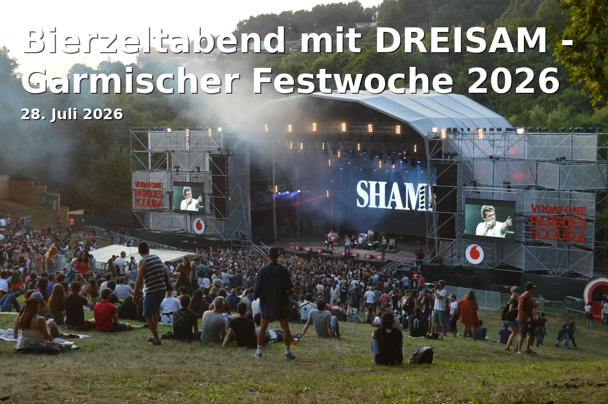 Event: Beer Tent Evening with DREISAM - Garmisch Festival Week 2026 in Festzelt Garmisch-Partenkirchen, Olympiastraße 27, 82467 Garmisch-Partenkirchen on 28. July 2026
