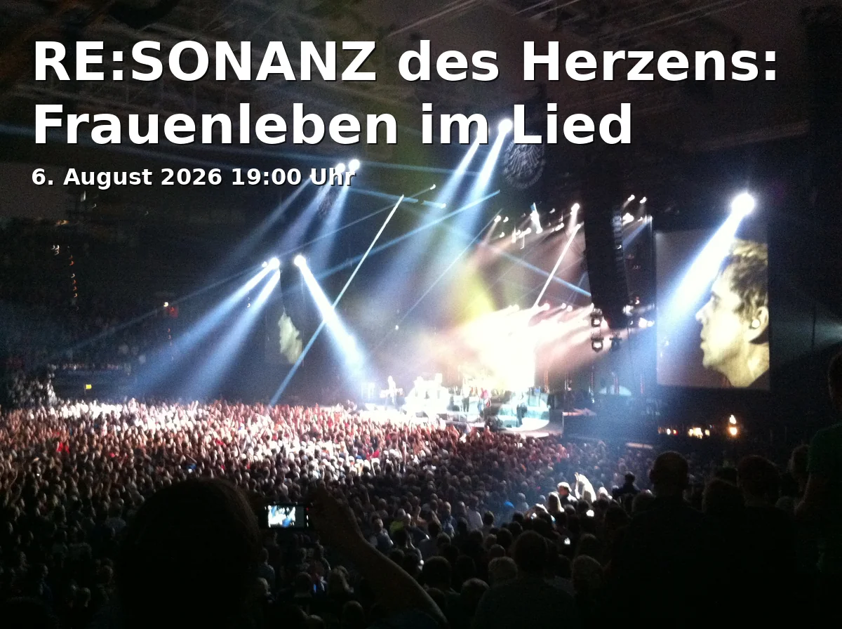 Event: RE:SONANZ des Herzens: Frauenleben im Lied in DAS ZENTRUM - Internationales Jugendkulturzentrum Bayreuth e.V., Europasaal, Äußere Badstraße 7a, 95448 Bayreuth on 6. August 2026