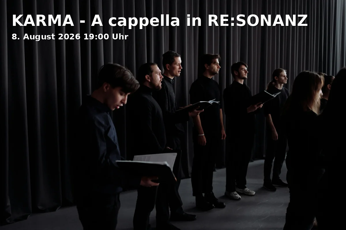 Event: KARMA - A cappella in RE:SONANZ in DAS ZENTRUM - Internationales Jugendkulturzentrum Bayreuth e.V., Europasaal, Äußere Badstraße 7a, 95448 Bayreuth on 8. August 2026