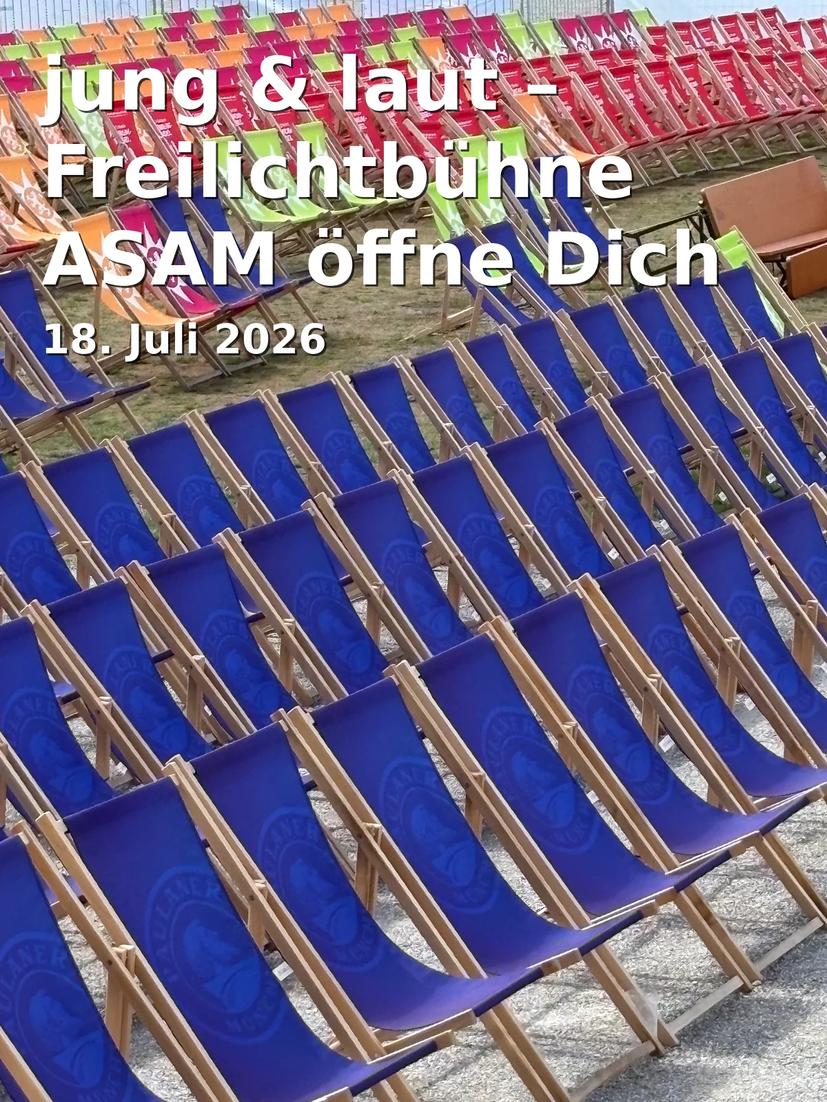 Event: jung & laut – Freilichtbühne ASAM öffne Dich in Freilichtbühne „ASAM öffne Dich“, Freising on 18. Juli 2026