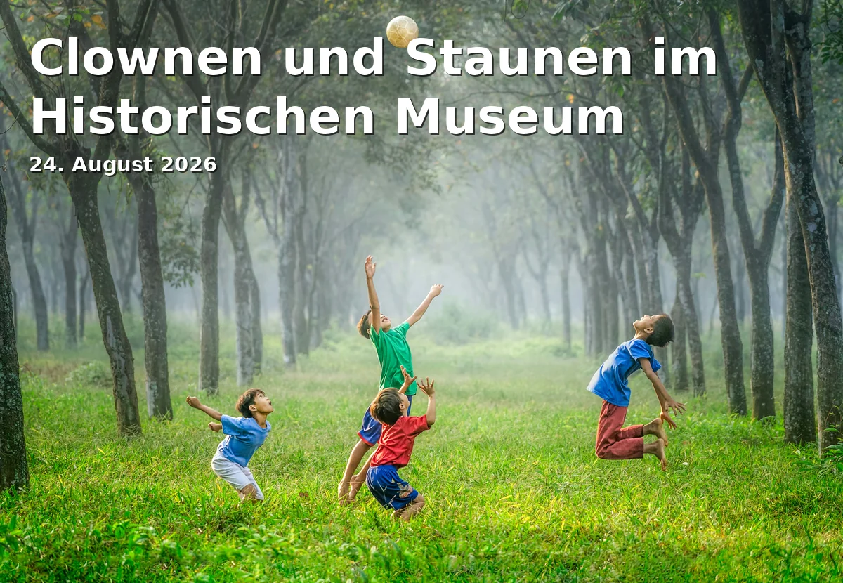 Event: Clownen und Staunen im Historischen Museum in Historisches Museum Bamberg, Domplatz 7, 96049 Bamberg on 24. August 2026