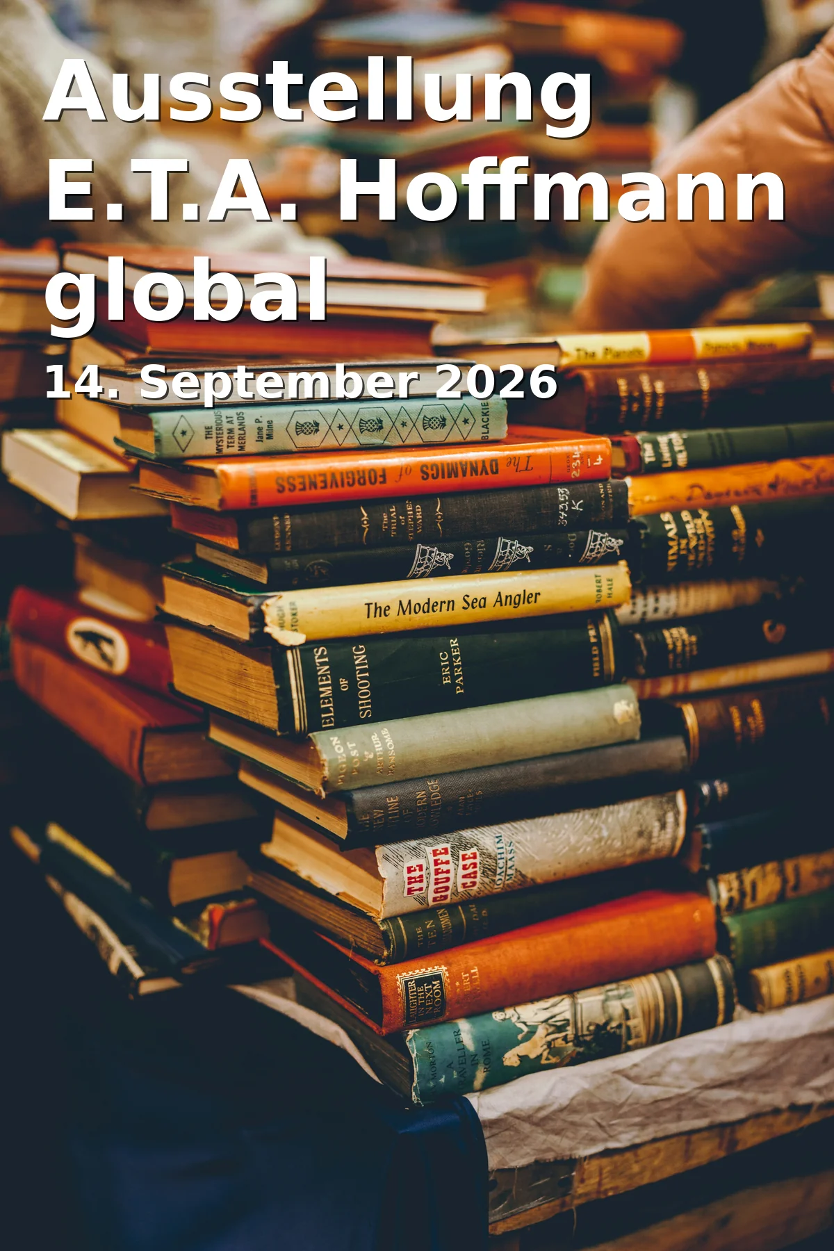 Event: Ausstellung E.T.A. Hoffmann global in Staatsbibliothek Bamberg, Neue Residenz, Bamberg on 14. September 2026
