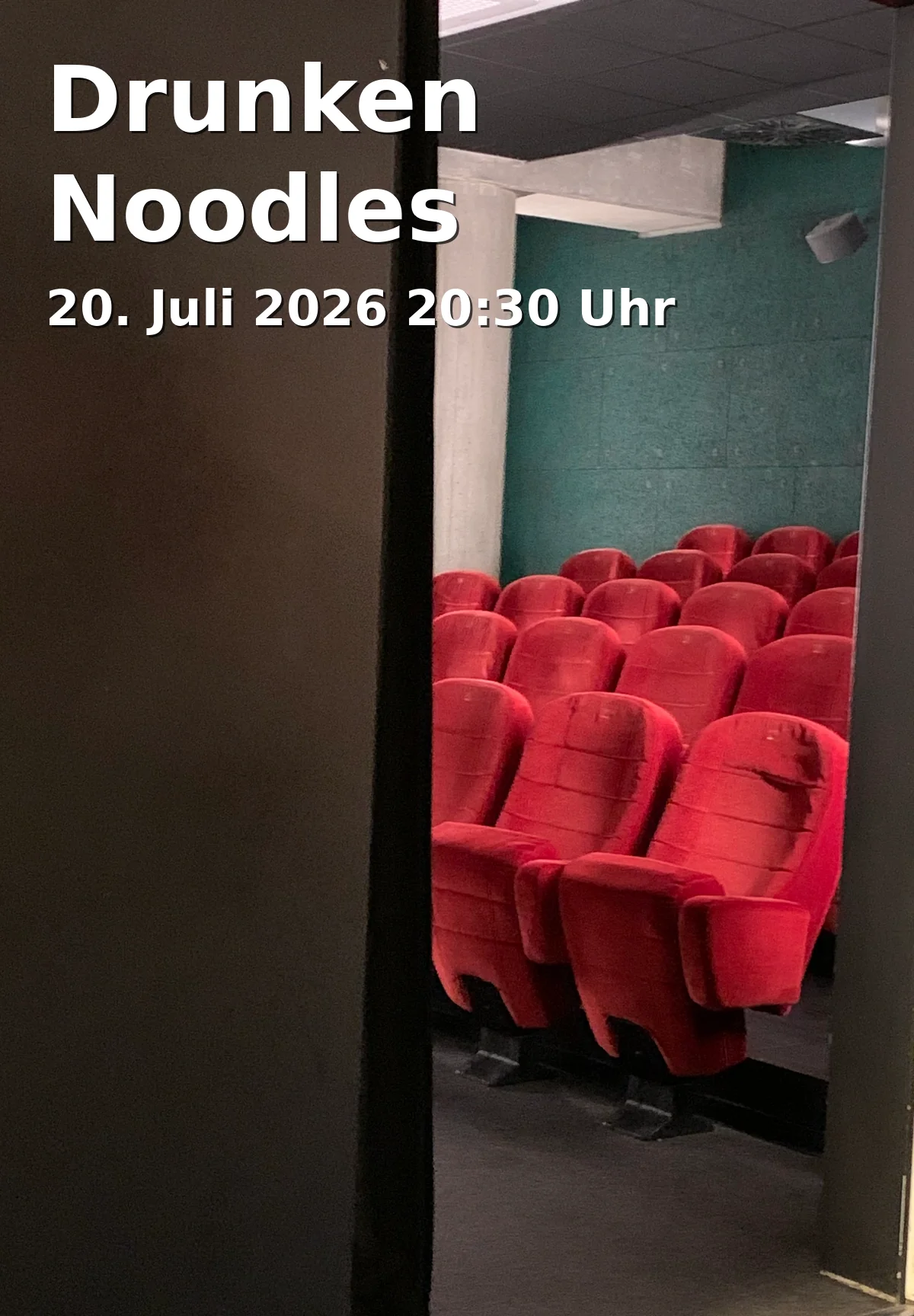 Event: Drunken Noodles in filmforum, Dellplatz 16 on 20. Juli 2026