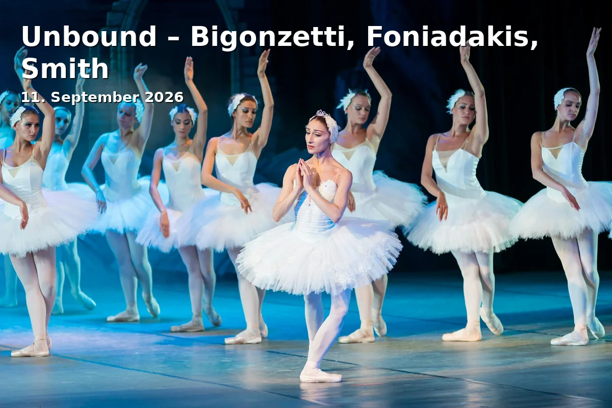 Event: Unbound – Bigonzetti, Foniadakis, Smith