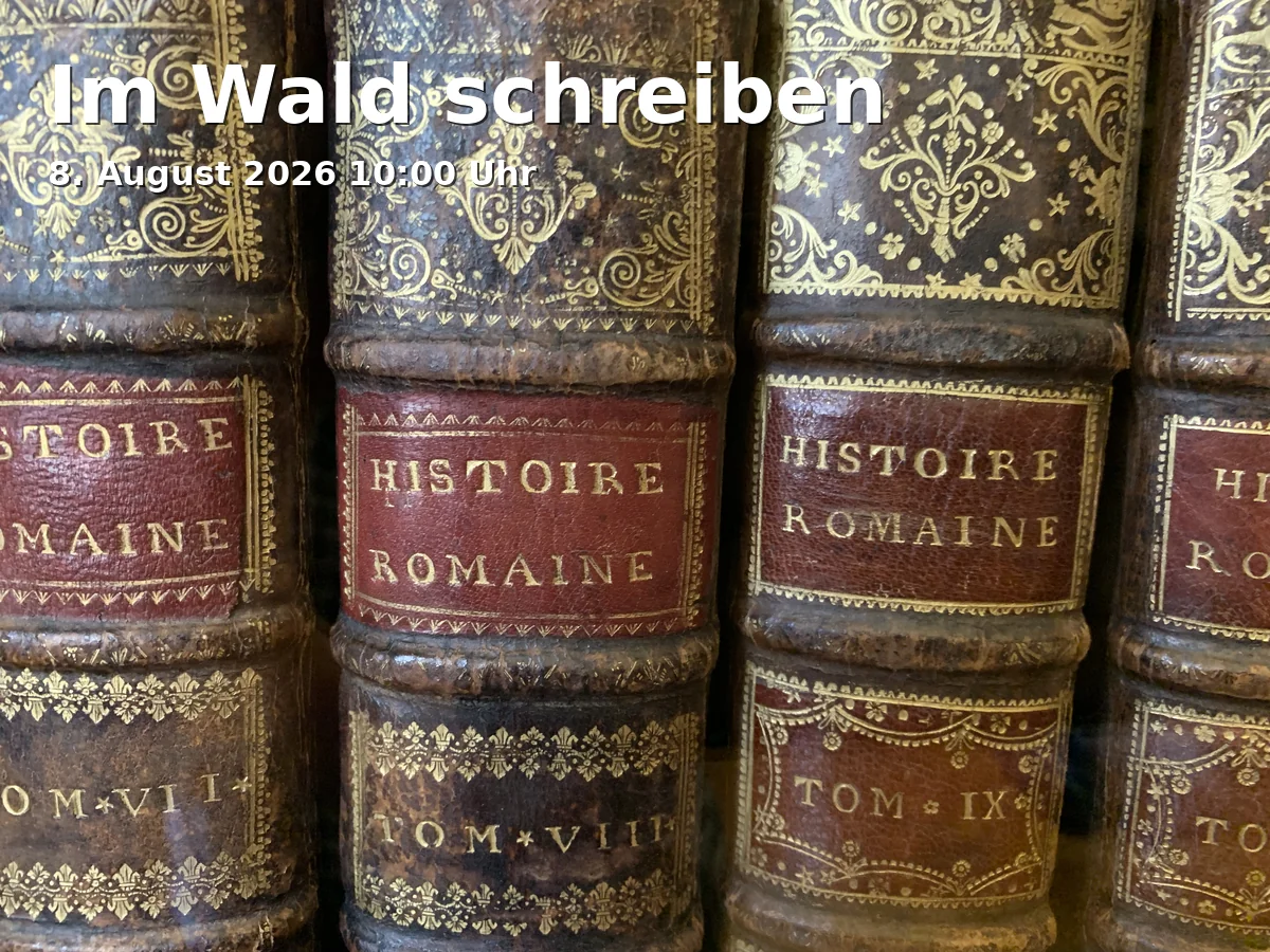 Event: Im Wald schreiben in Wartaweil 76/77, 82211 Herrsching on 8. August 2026