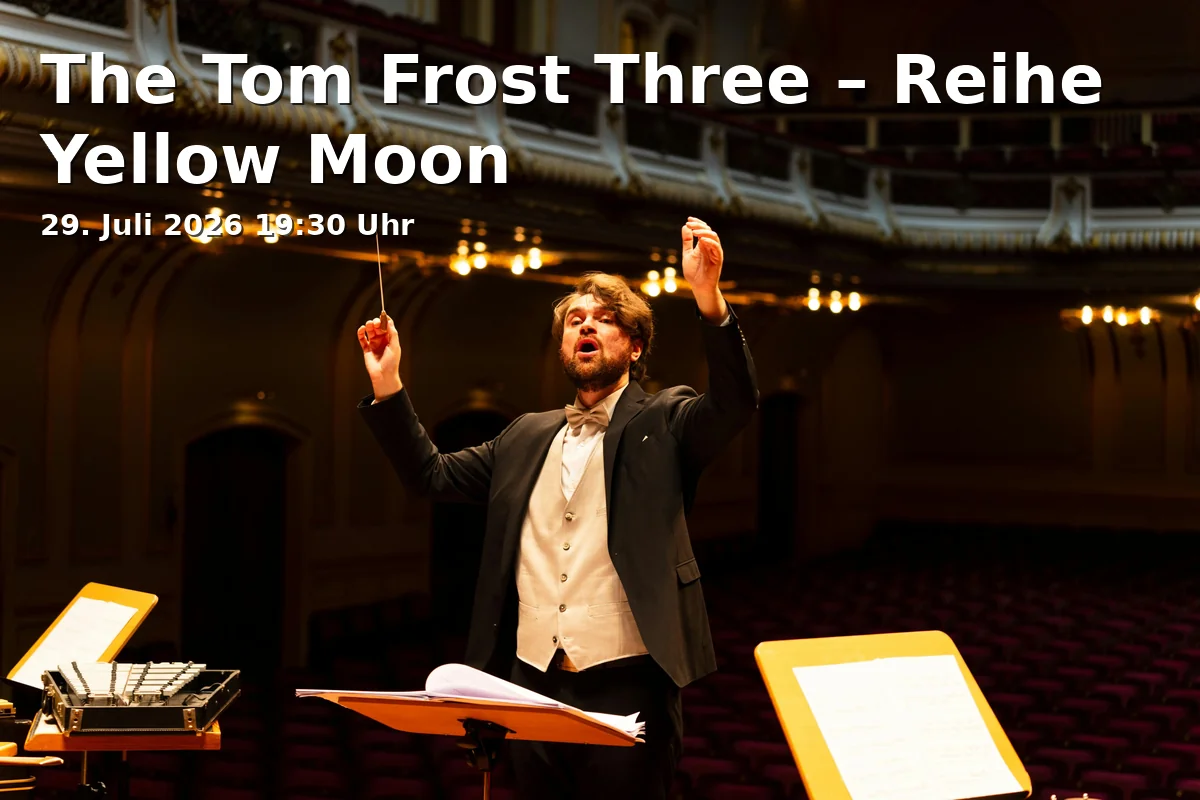 Event: The Tom Frost Three – Reihe Yellow Moon