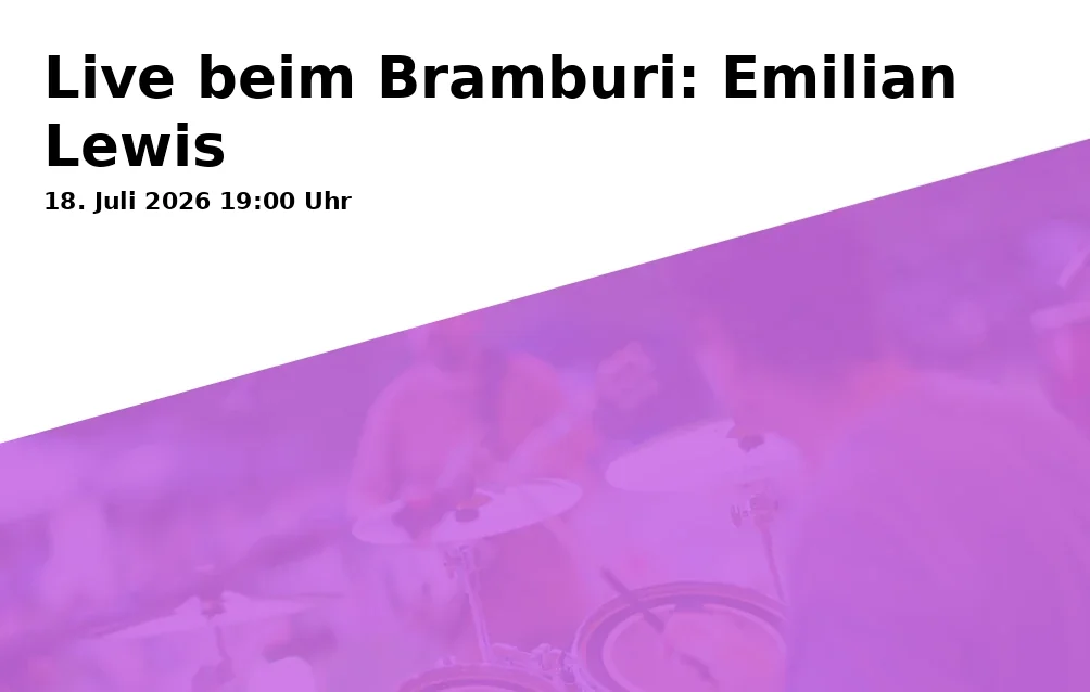 Live beim Bramburi: Emilian Lewis
