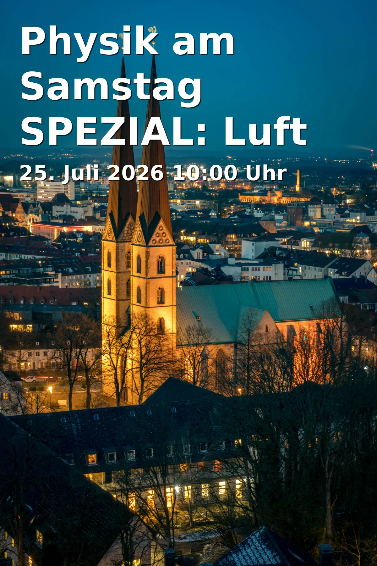 Event: Physics on Saturday SPECIAL: Air in Action - The Experiment Show! in Universität Bielefeld, Universitätsstraße 25, 33615 Bielefeld on 25. July 2026