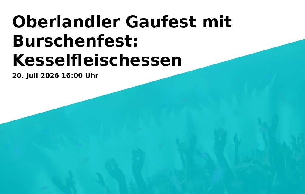 Event: Oberlandler Gaufest mit Burschenfest: Kesselfleischessen in Festzelt Willing, Kirchweg, 83043 Bad Aibling on 20. Juli 2026