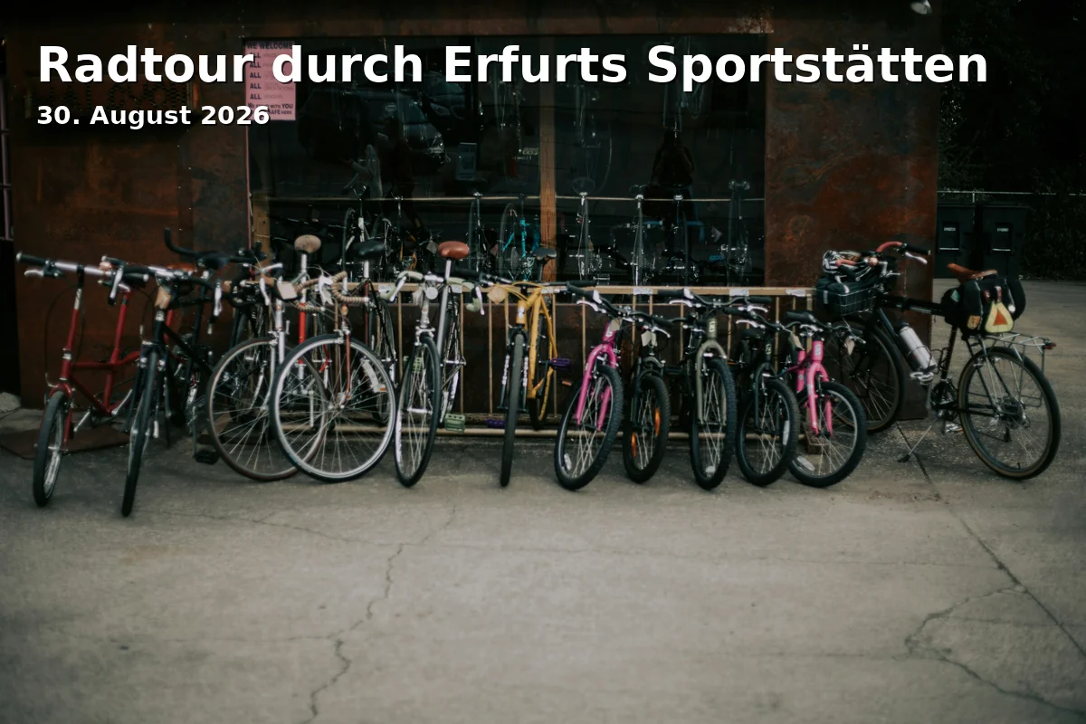 Event: Radtour durch Erfurts Sportstätten in Stadtmuseum Haus zum Stockfisch, Johannesstraße 21, Erfurt on 30. August 2026