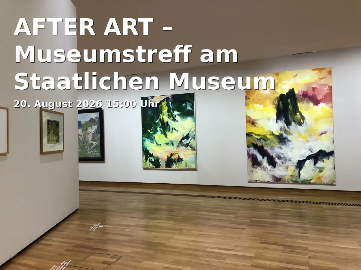 Event: AFTER ART – Museum meeting at the State Museum Schwerin in Staatliches Museum Schwerin, Alter Garten 3, 19055 Schwerin on 20. August 2026