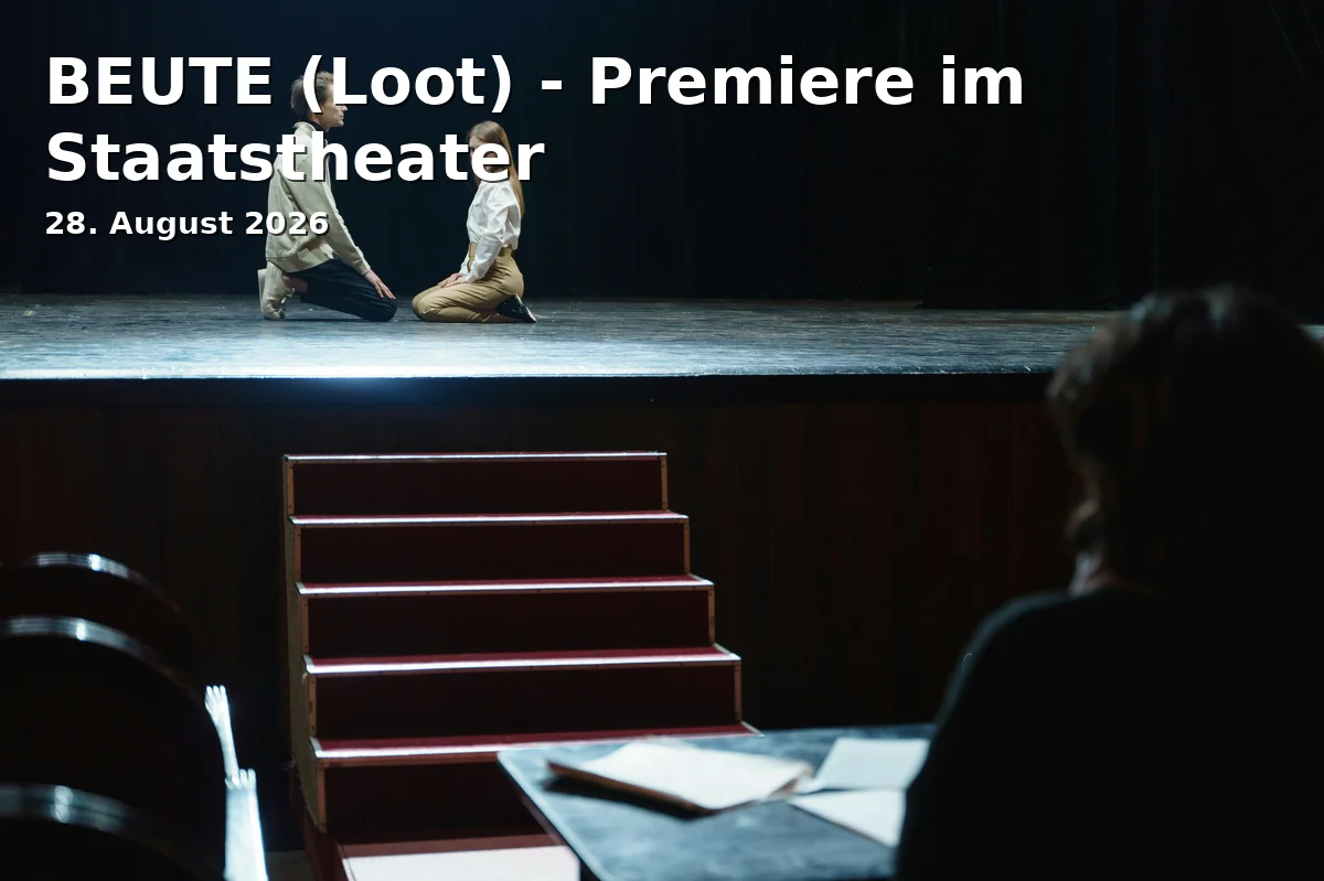 BEUTE (Loot) - Premiere im Staatstheater