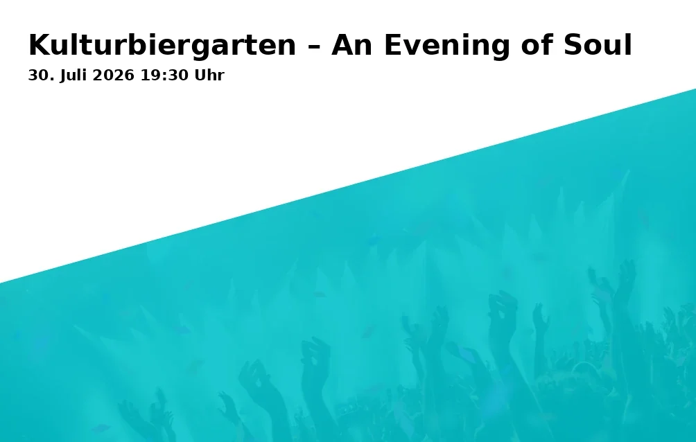 Kulturbiergarten – An Evening of Soul