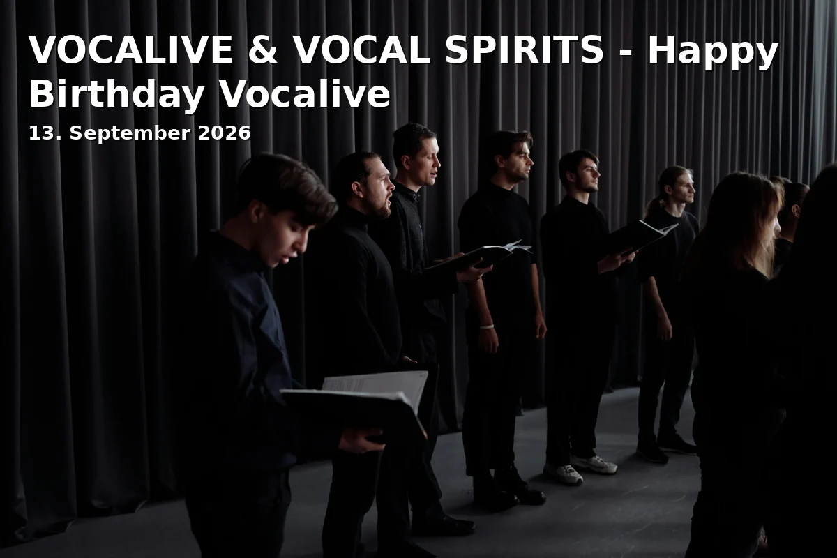 Event: VOCALIVE & VOCAL SPIRITS - Happy Birthday Vocalive in Centralstation, Im Carree, Darmstadt on 13. September 2026