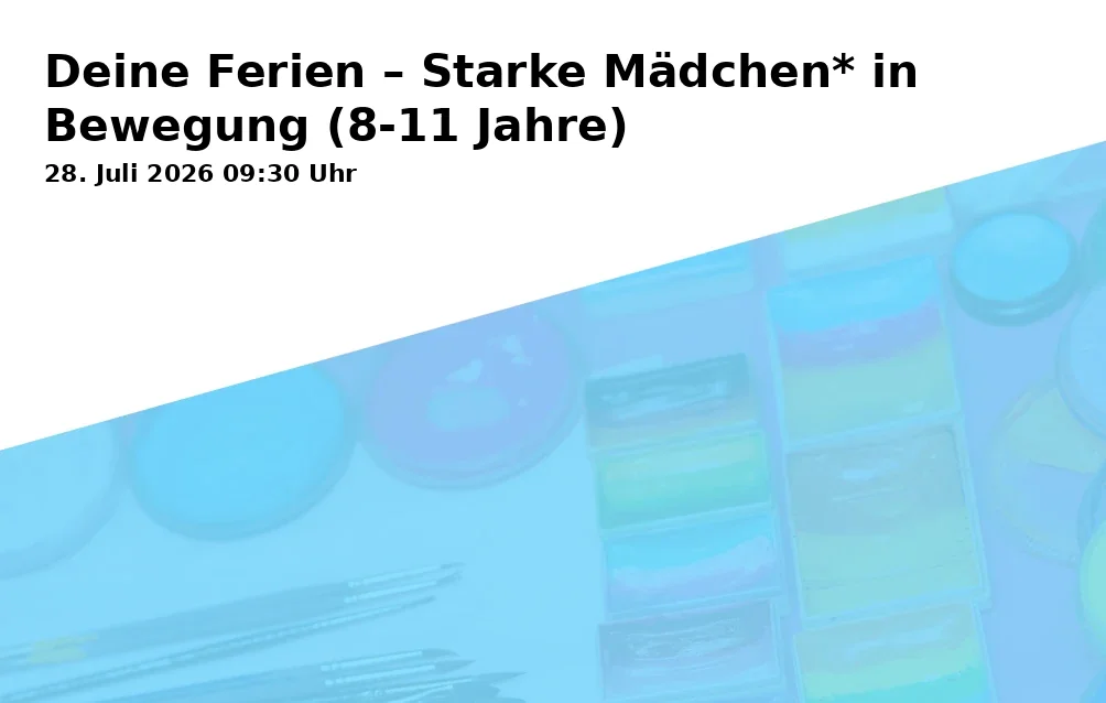 Event: Deine Ferien – Starke Mädchen* in Bewegung (8-11 Jahre) in BellZett e. V., Sudbrackstraße 36A, 33611 Bielefeld on 28. Juli 2026