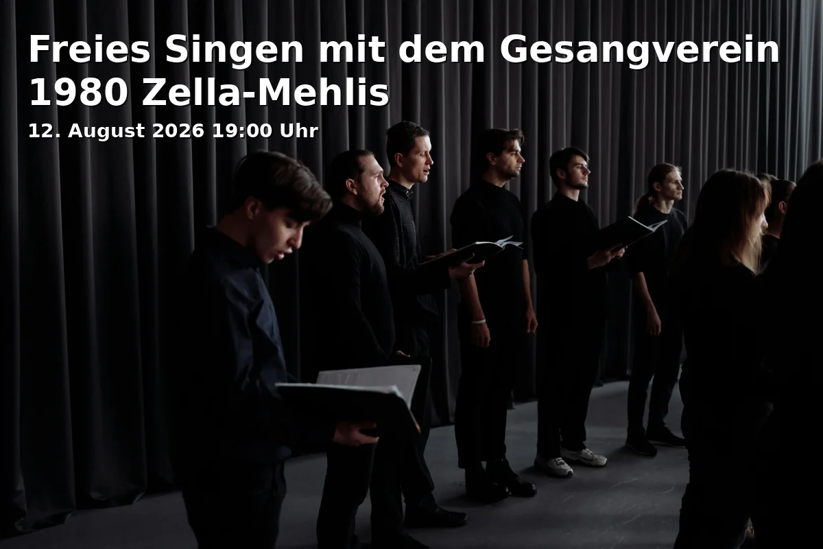 Event: Free Singing with the Choral Society 1980 Zella-Mehlis in Scheune am Bürgerhaus Zella-Mehlis, Louis-Anschütz-Str. 28, 98544 Zella-Mehlis on 12. August 2026