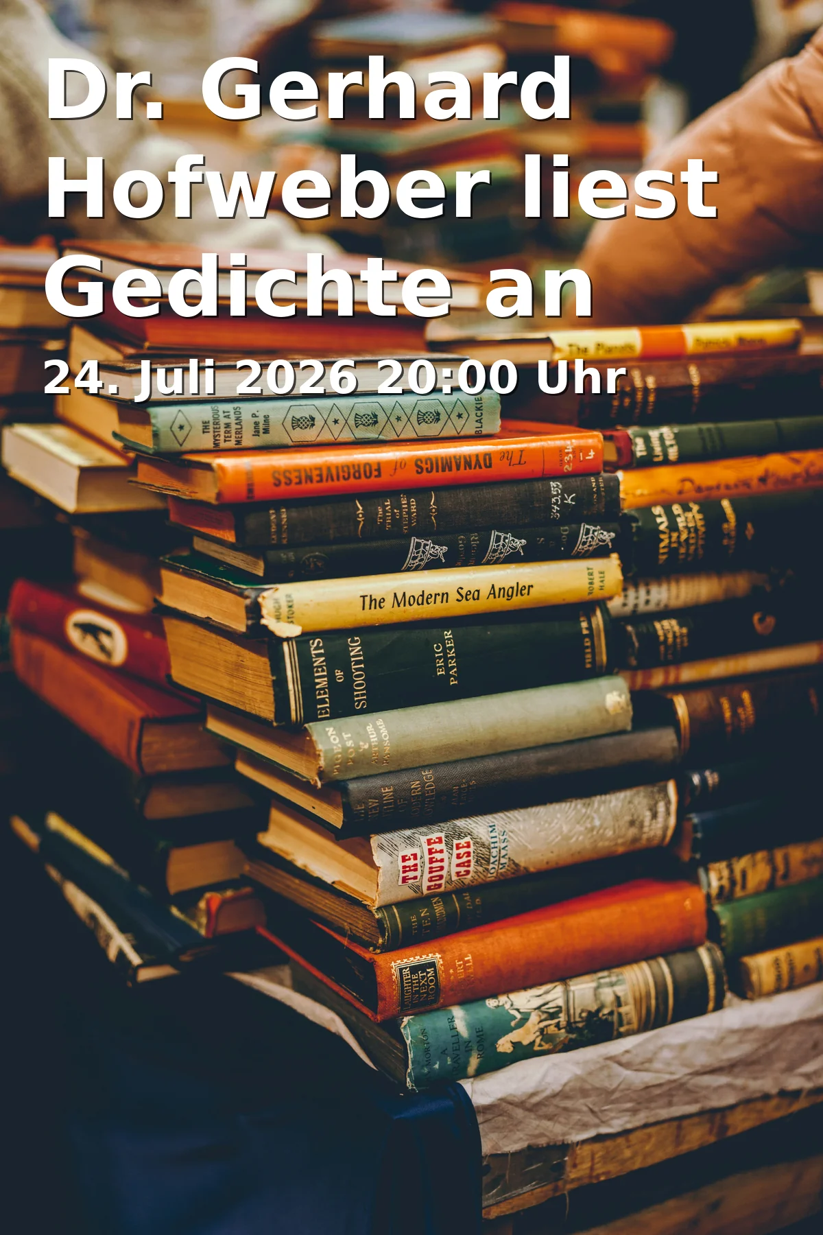 Event: Dr. Gerhard Hofweber reads poems to God and the world in Prinz-Karl-Straße 16, 82319 Starnberg on 24. July 2026