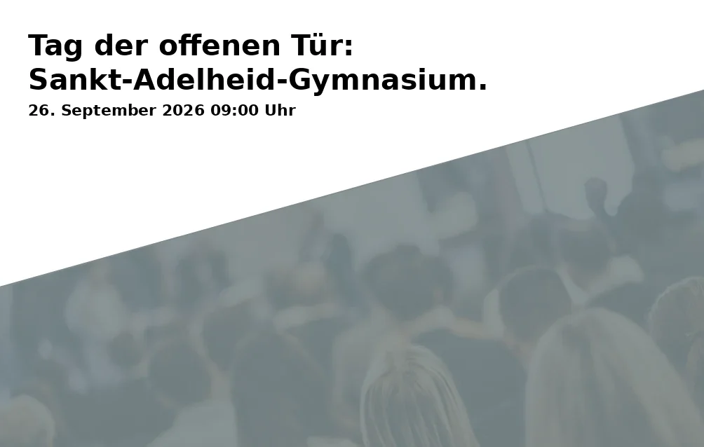 Event: Tag der offenen Tür: Sankt-Adelheid-Gymnasium. in Erzbischöfliches Sankt-Adelheid-Gymnasium, Pützchens Chaussee 133, 53229 Bonn on 26. September 2026