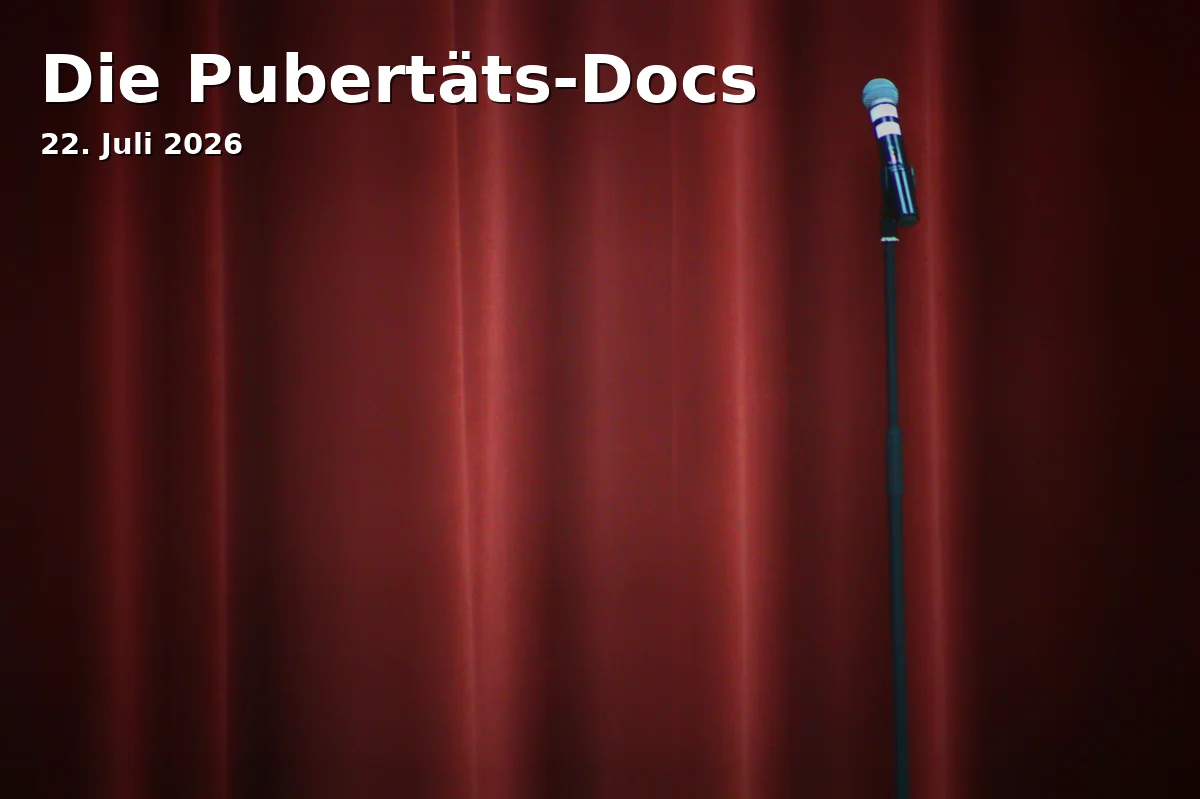 Event: The Puberty Docs in Schlachthof on 22. July 2026