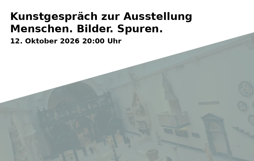 Event: Kunstgespräch zur Ausstellung Menschen. Bilder. Spuren.