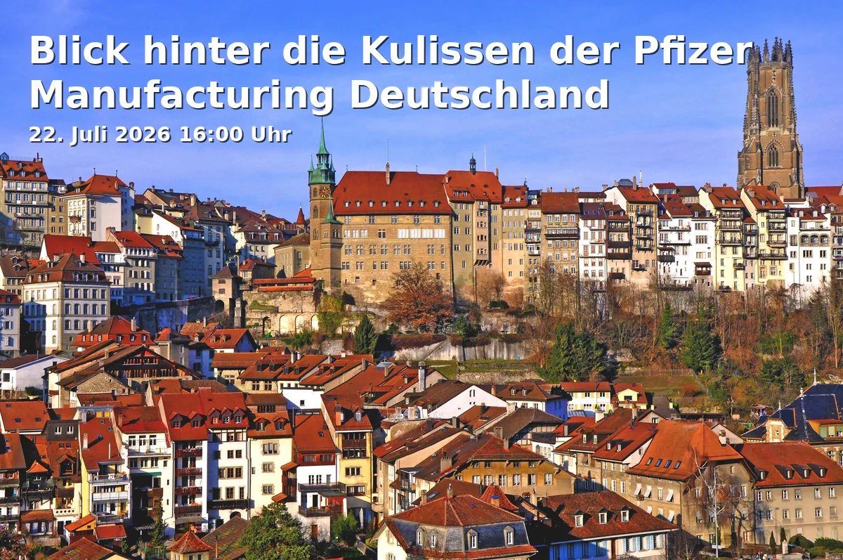 Event: Blick hinter die Kulissen der Pfizer Manufacturing Deutschland in Pfizer Manufacturing Deutschland GmbH, Mooswaldallee 1, 79108 Freiburg im Breisgau on 22. Juli 2026