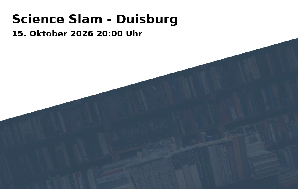 Event: Science Slam - Duisburg