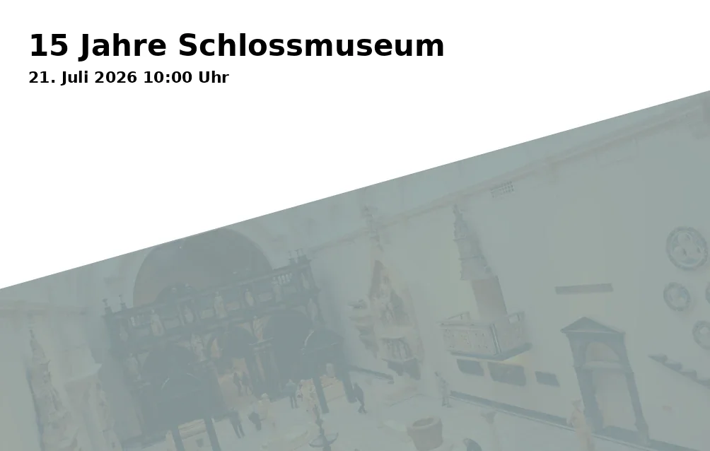 15 Jahre Schlossmuseum