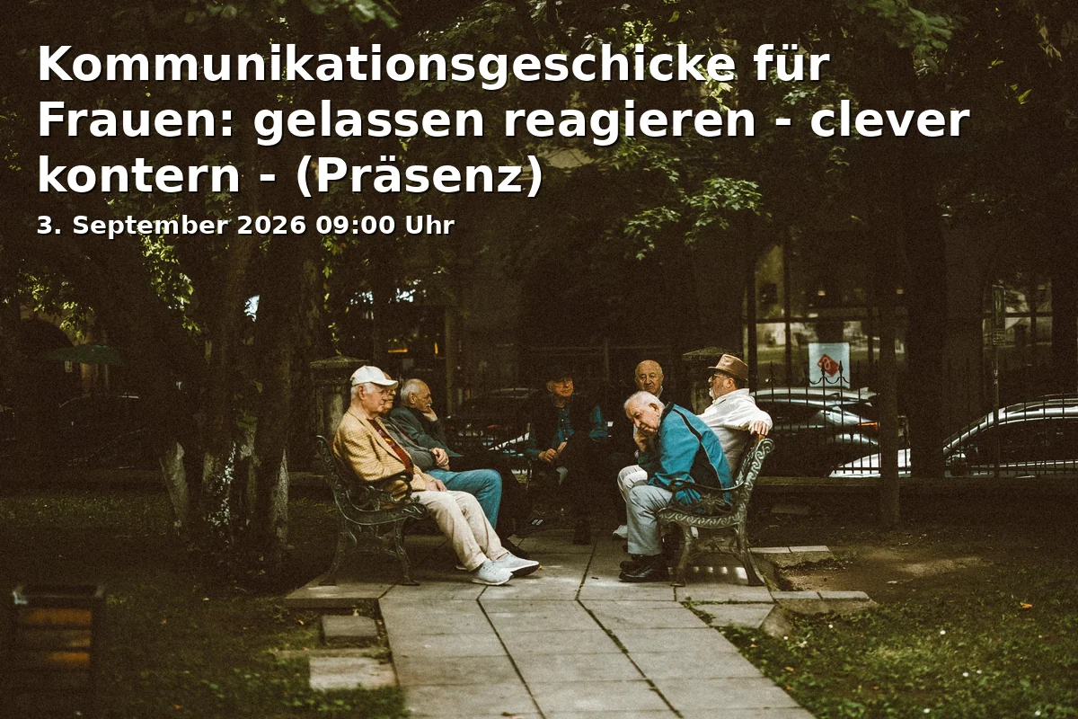 Event: Communication Skills for Women: Respond Calmly - Counter Cleverly - (In-Person) in Agentur für Arbeit Bonn, Villemombler Str. 101, 53123 Bonn on 3. September 2026