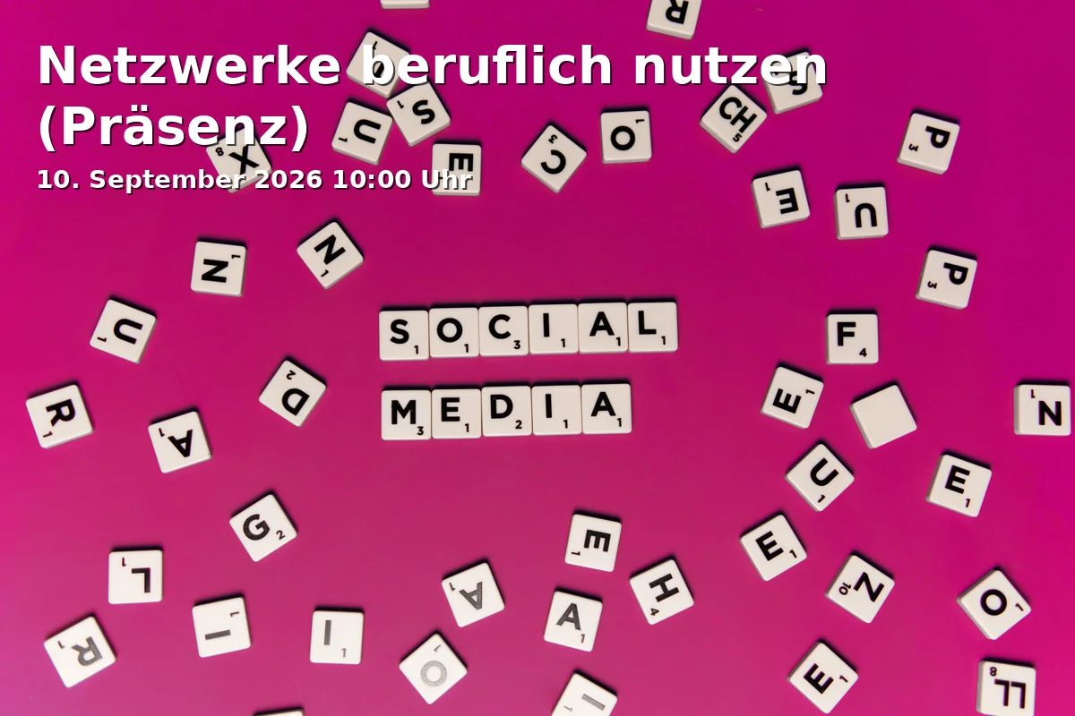 Event: Professionally Utilize Networks (In-Person) in Agentur für Arbeit Bonn, Villemombler Str. 101, 53123 Bonn on 10. September 2026