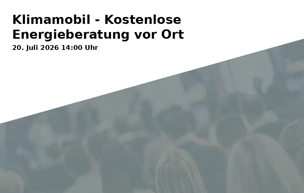 Event: Klimamobil - Kostenlose Energieberatung vor Ort in Hugenottenplatz, 91054 Erlangen on 20. Juli 2026
