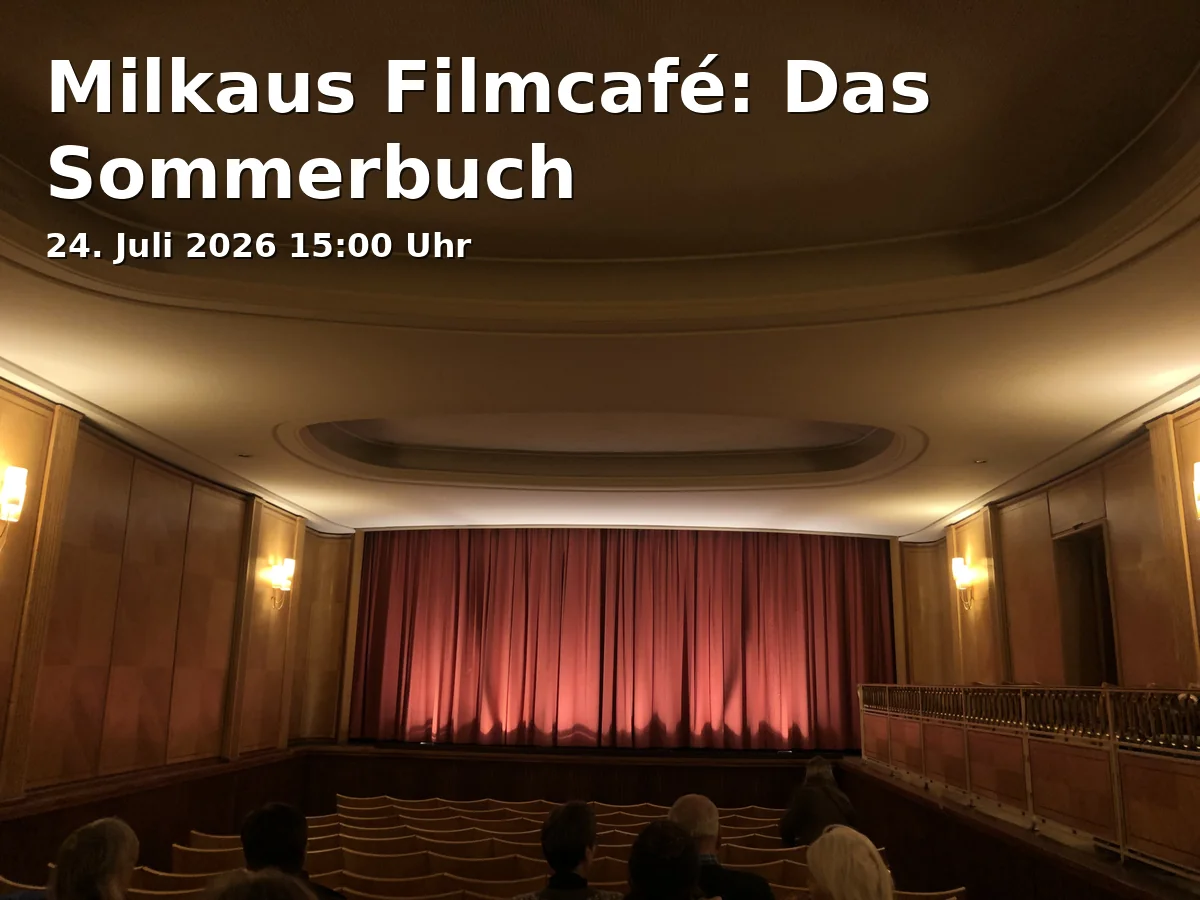 Event: Milkaus Filmcafé: Das Sommerbuch in ASTOR Filmtheater Braunschweig, Lange Str. 60, 38100, Braunschweig on 24. Juli 2026