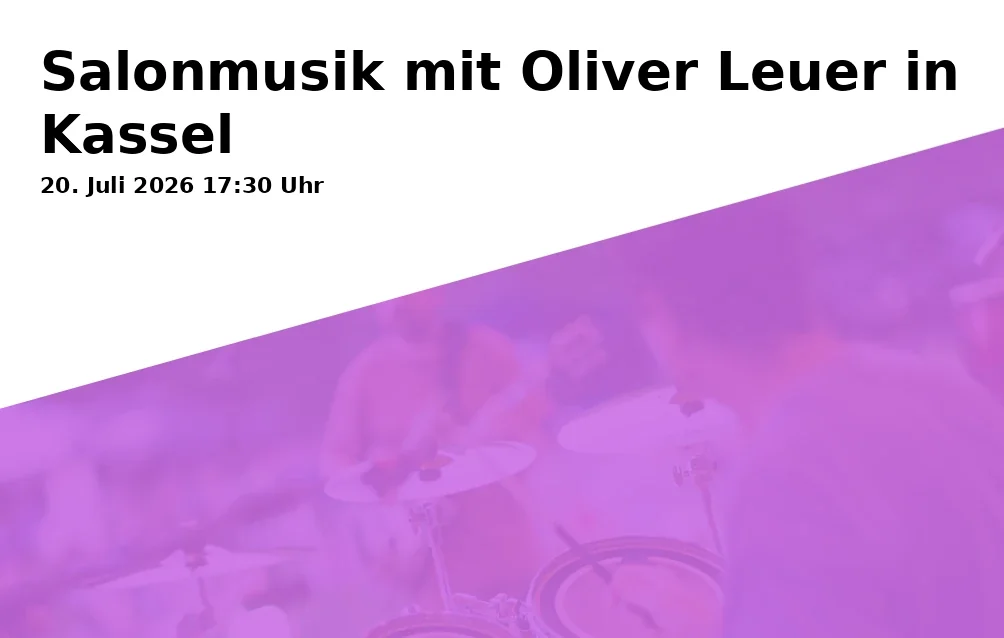 Salonmusik mit Oliver Leuer in Kassel