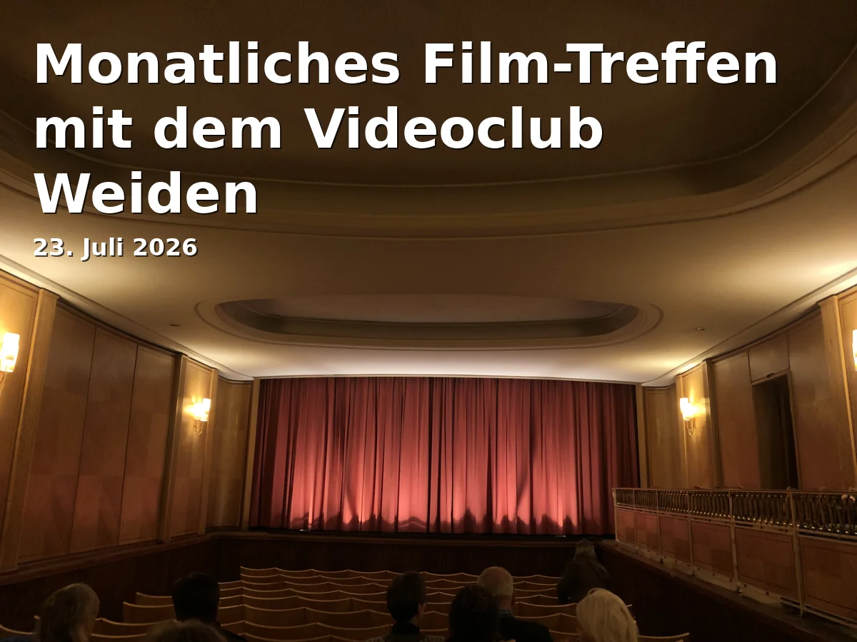 Monatliches Film-Treffen mit dem Videoclub Weiden
