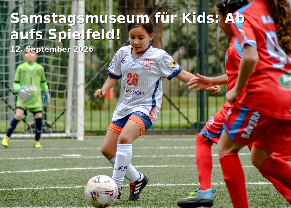 Event: Saturday Museum for Kids: Off to the Playing Field! in Museum für Neue Kunst, Marienstr. 10a, 79104 Freiburg on 12. September 2026