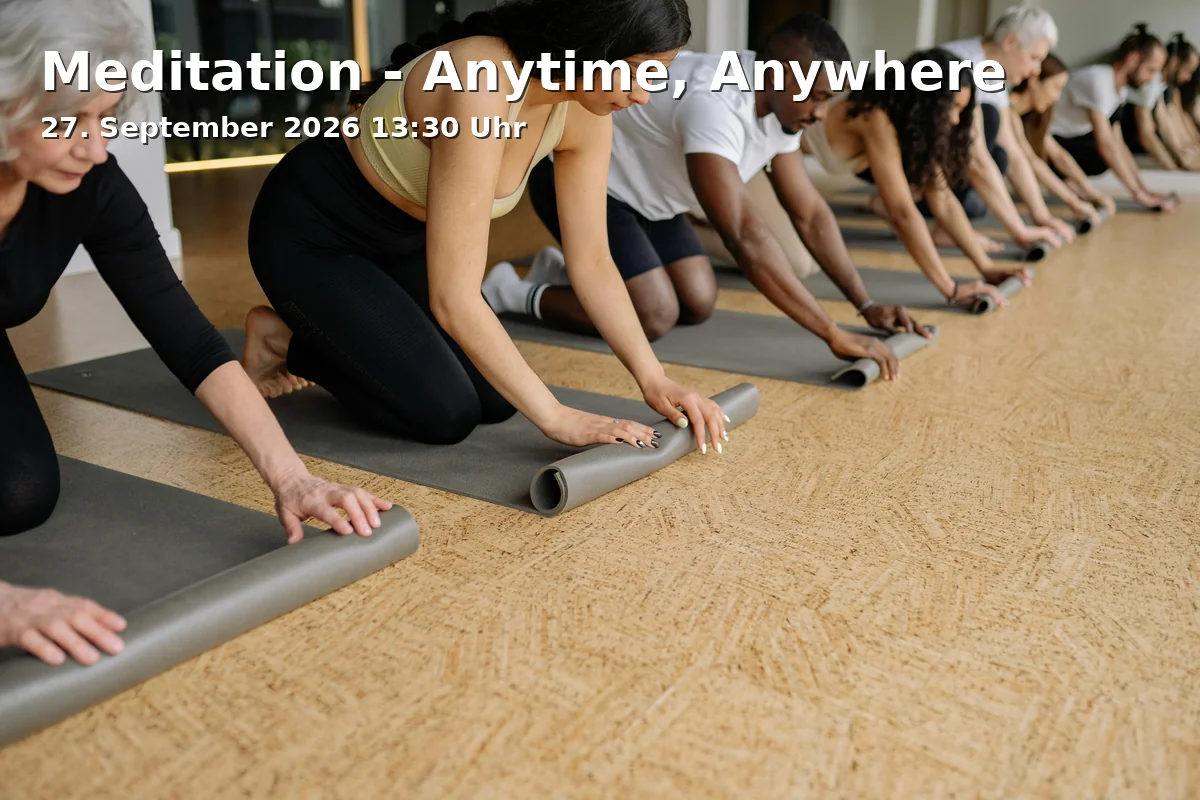 Event: Meditation - Anytime, Anywhere in Evang. Familien-Bildungsstätte plus Mehrgenerationenhaus, Storchenhaus, Saal, EG, Ludwigstraße 29, 95444 Bayreuth on 27. September 2026