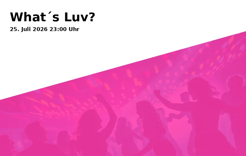 Event: What´s Luv? in Barfly, Maximilianstraße 56, 86150 Augsburg on 25. Juli 2026