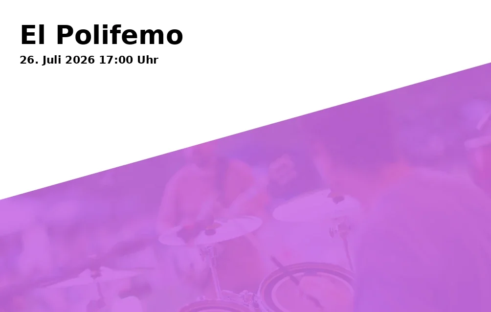 Event: El Polifemo in St. Anna, Im Annahof 2, 86150 Augsburg on 26. Juli 2026