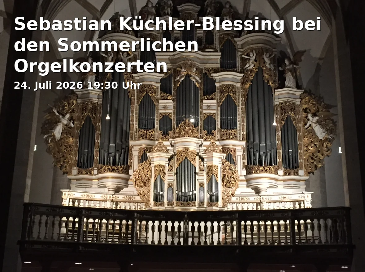 Event: Sebastian Küchler-Blessing bei den Sommerlichen Orgelkonzerten in Dom Zu Unserer Lieben Frau, Frauenplatz 1, 80331 München on 24. Juli 2026
