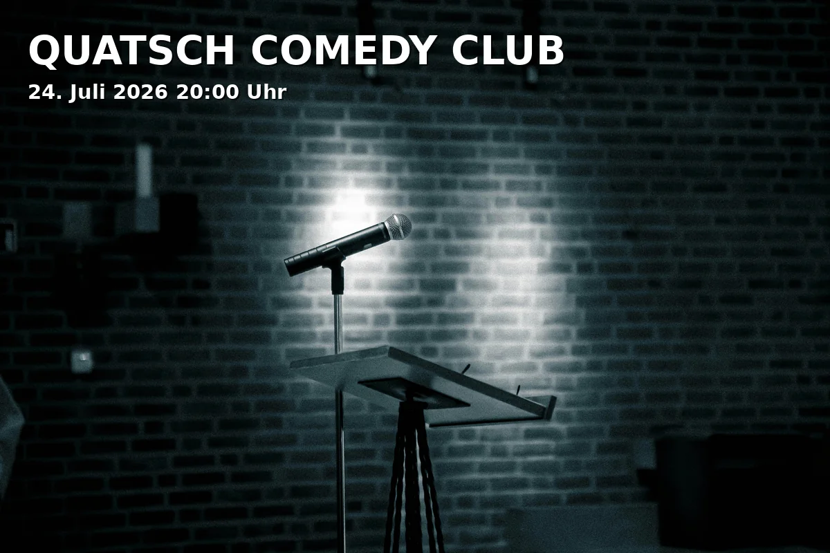 Event: QUATSCH COMEDY CLUB in WERK7 theater, Speicherstraße 22, 81671 München on 24. July 2026