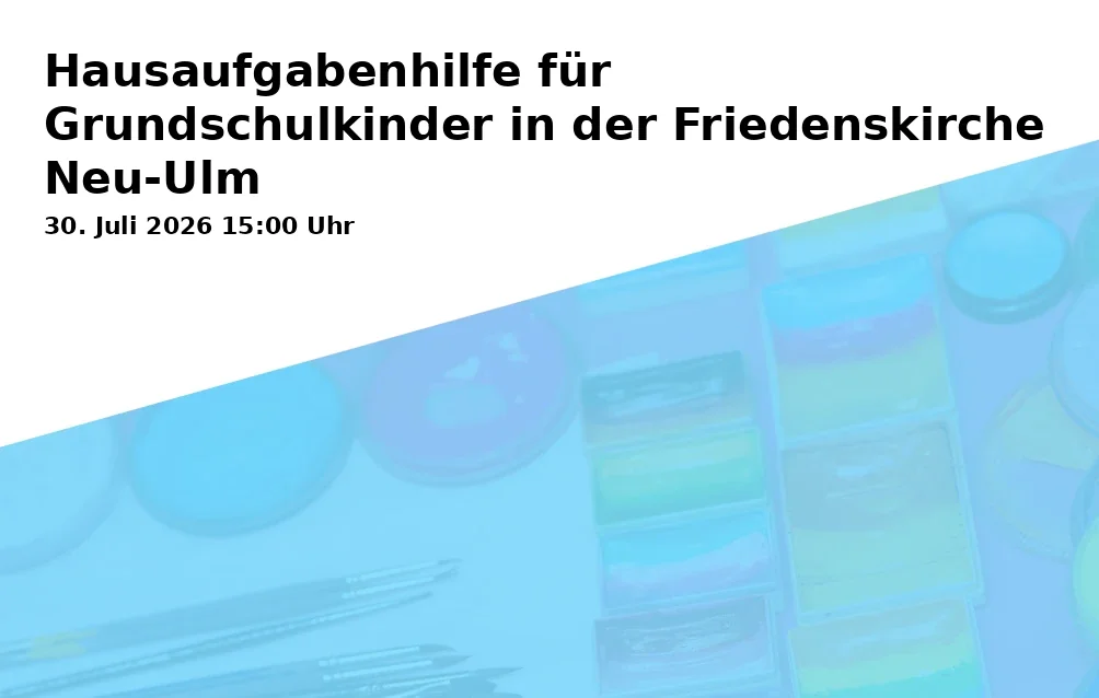 Event: Homework Help for Elementary School Children at Friedenskirche Neu-Ulm in Friedenskirche Neu-Ulm, John-F.-Kennedy-Str. 6, 89231 Neu-Ulm on 30. July 2026