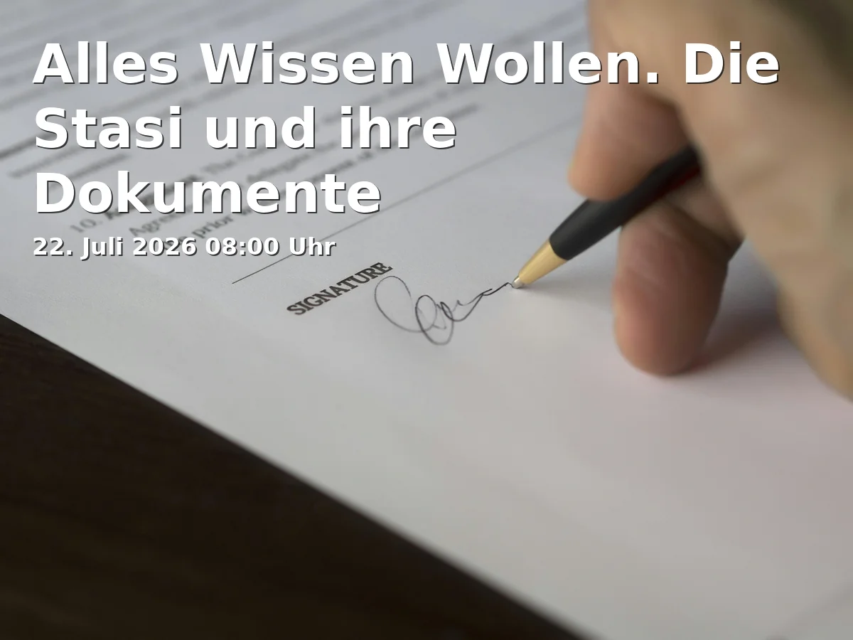 Event: Wanting to Know Everything. The Stasi and Its Documents in Landtag Brandenburg, Alter Markt 1, 14467 Potsdam on 22. July 2026