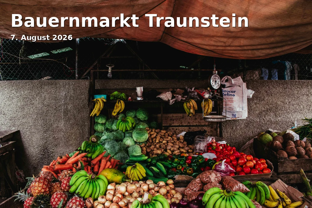 Event: Bauernmarkt Traunstein in Stadtplatz Traunstein, Stadtplatz, 83278 Traunstein on 7. August 2026