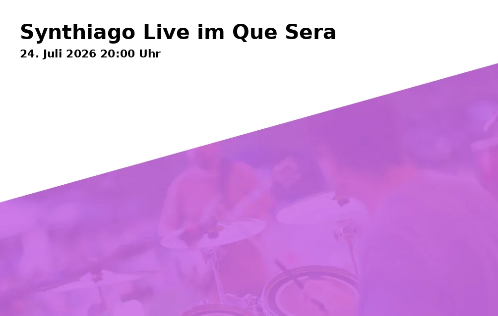 Event: Synthiago Live im Que Sera in Que Sera, Heerstr. 98, 53111 Bonn on 24. Juli 2026
