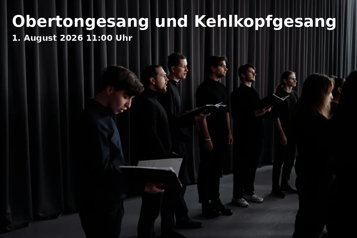 Event: Overtone Singing and Throat Singing in Musik im Hinterhaus und Johanniskirche, Kastanienallee 39, 38104 Braunschweig on 1. August 2026